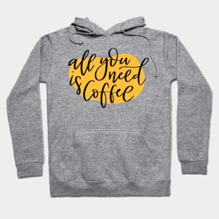 All You Need Is Coffee, But First Coffee, Mocha, Latte, Cappuccino, Coffee Lover Gift Idea, Latte, But First Coffee. Hoodie